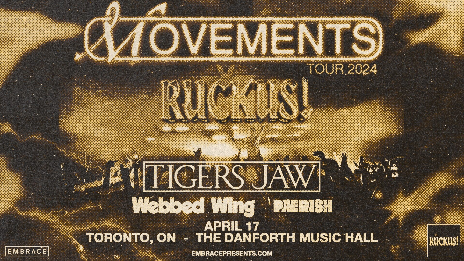 Movements RUCKUS! TOUR 2024, Embrace at The Danforth Music Hall